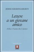 Lettere a un giovane amico. «Felice è l'uomo che è niente»