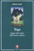 Yoga. Saggio sulle origini della mistica indiana