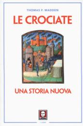 Le crociate. Una storia nuova