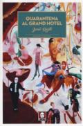 Quarantena al Grand Hotel