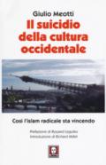 Il suicidio della cultura occidentale. Così l'islam radicale sta vincendo