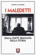 I maledetti: Dalla parte sbagliata della storia