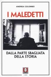 I maledetti: Dalla parte sbagliata della storia