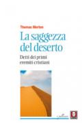 La saggezza del deserto. Detti dei primi eremiti cristiani