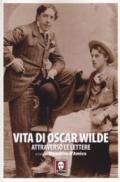 Vita di Oscar Wilde attraverso le lettere