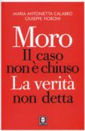 Moro. Il caso non è chiuso, La verità non detta