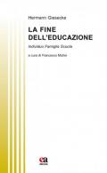 La fine dell'educazione. Individuo famiglia società