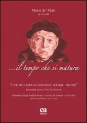 ... Il tempo che si matura. L'ultimo Saba in ventidue lettere inedite