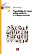 Pedagogia del corpo ludico-motorio e sviluppo morale