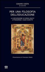 Per una filosofia dell'educazione. La riflessione di Edda Ducci attraverso i suoi scritti