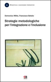 Strategie metodologiche per l'integrazione e l'inclusione