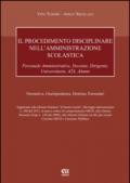 Il procedimento disciplinare nell'amministrazione scolastica per il personale amministrativo, docente, dirigente, universitario, ATA, alunni