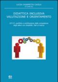 Didattica inclusiva valutazione e orientamento. ICF-CY, portfolio e certificazione delle competenze degli allievi con disabilità