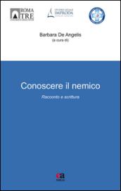 Conoscere il nemico. Racconto e scrittura