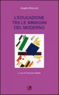 L'educazione tra le immagini del moderno