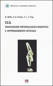 CLIL. Innovazione metodologico-didattica e apprendimento efficace