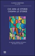 Chi ama le storie, chiama le storie. Un percorso didattico-formativo dal segno al racconto