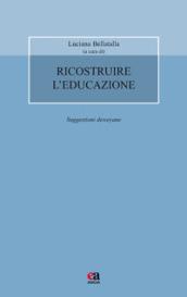 Ricostruire l'educazione. Suggestioni deweyane