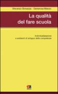 La qualità del fare scuola. Individualizzazione e ambienti di sviluppo delle competenze