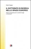 Il dottorato di ricerca nello spazio europeo. Quale conoscenza per la società di oggi e di domani?