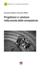 Progettare e valutare nella scuola delle competenze