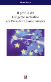 Il profilo del dirigente scolastico nei Paesi dell'Unione Europea