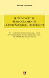 Il primo ciclo: il regolamento le indicazioni e le prospettive