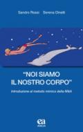 «Noi siamo il nostro corpo». Introduzione al metodo mimico della M&A