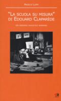 «La scuola su misura» di Edouard Claparède. Un pensiero educativo moderno