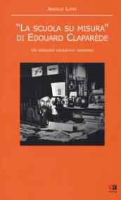 «La scuola su misura» di Edouard Claparède. Un pensiero educativo moderno