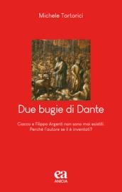 Due bugie di Dante. Ciacco e Filippo Argenti non sono mai esistiti. Perché l'autore se li è inventati?