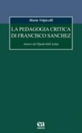 La pedagogia critica di Francisco Sanchez. Autore del Quod nihil scitur