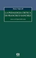 La pedagogia critica di Francisco Sanchez. Autore del Quod nihil scitur