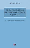 Guida al concorso per personale docente. D.lgs 59/2017. La funzione docente: avvertenze generali