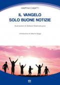 Il Vangelo: solo buone notizie