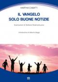 Il Vangelo: solo buone notizie