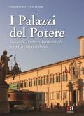 I palazzi del potere. Manuale turistico-istituzionale per i cittadini italiani. Ediz. illustrata