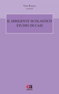 Il dirigente scolastico. Studio di casi