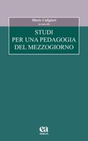 Studi per una pedagogia del Mezzogiorno