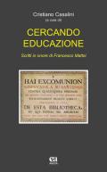 Cercando educazione. Scritti in onore di Francesco Mattei