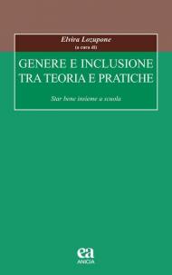 Genere e inclusione tra teoria e pratiche. Star bene insieme a scuola