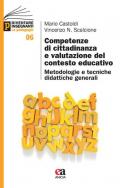 Competenze di cittadinanza e valutazione del contesto educativo. Metodologie e tecniche didattiche generali