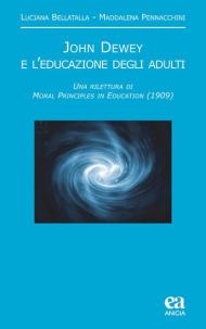 John Dewey e l'educazione degli adulti. Una rilettura di «Moral principles in education» (1909)