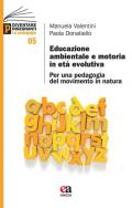 Educazione ambientale e motoria in età evolutiva. Per una pedagogia del movimento in natura