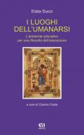 I luoghi dell'umanarsi. L'ambiente educativo per una filosofia dell'educazione