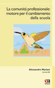 La comunità professionale. Motore per il cambiamento della scuola