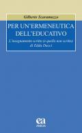 Per un'ermeneutica dell'educativo. L'insegnamento scritto (e quello non scritto) di Edda Ducci