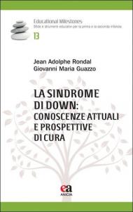 La sindrome di Down: conoscenze attuali e prospettive di cura