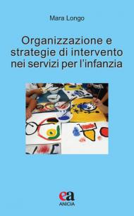 Organizzazione e strategie di intervento nei servizi per l'infanzia