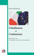 Cittadinanza e Costituzione. Educazione civica. La scuola per vincere la povertà educativa